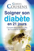 Couverture du livre « Soigner son diabète en 21 jours » de Gabriel Cousens aux éditions Macro Editions