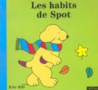 Couverture du livre « Les Habits De Spot » de Eric Hill aux éditions Nathan