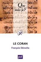 Couverture du livre « Le Coran (3e édition) » de Francois Deroche aux éditions Que Sais-je ?