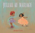 Couverture du livre « Julian au mariage » de Jessica Love aux éditions Ecole Des Loisirs