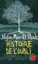 Couverture du livre « Histoire de l'oubli » de Stefan Merrill Block aux éditions Le Livre De Poche