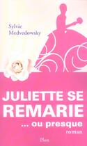 Couverture du livre « Juliette se remarie... ou presque » de Medvedowsky Sylvie aux éditions Plon