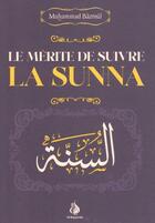 Couverture du livre « Le mérite de suivre la Sunna » de Muhammad Bazmul aux éditions Al Bayyinah