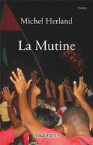Couverture du livre « La mutine » de Michel Herland aux éditions Andersen +