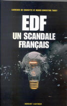 Couverture du livre « Edf un scandale francais » de Charette/Tabet aux éditions Robert Laffont