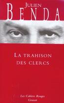 Couverture du livre « La trahison des clercs - (*) » de Julien Benda aux éditions Grasset