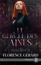 Couverture du livre « Alexia Hope Tome 3 : le cercle des aînés » de Florence Gerard aux éditions Juno Publishing