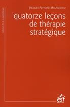 Couverture du livre « Quatorze leçons de thérapie stratégique » de Malarewick Ja aux éditions Esf