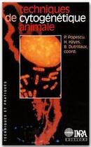 Couverture du livre « Techniques de cytogénétique animale » de P Popescu et H Hayes et B Dutrillaux aux éditions Quae