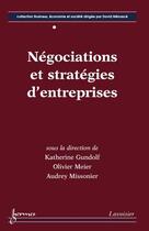 Couverture du livre « Négociations et stratégies d'entreprises » de Gundolf aux éditions Hermes Science Publications