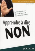 Couverture du livre « Apprendre à dire non » de Delphine Barrais aux éditions Studyrama