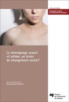 Couverture du livre « Temoignage sexuel et intime, un levier de changement social? » de Maria Nengeh-Mensah aux éditions Pu De Quebec