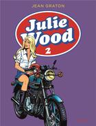 Couverture du livre « Julie Wood : Intégrale vol.2 : Tomes 4 à 6 » de Jean Graton aux éditions Dupuis