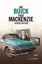 Couverture du livre « Une Buick pour Mackenzie » de Jacques Couture aux éditions Les Editions Des Plaines