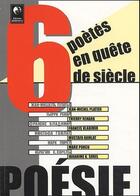 Couverture du livre « Six poètes en quête de siècle » de  aux éditions Berenice