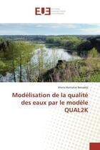 Couverture du livre « Modelisation de la qualite des eaux par le modele qual2k » de Benadda Kheira aux éditions Editions Universitaires Europeennes