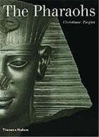 Couverture du livre « The pharaohs » de Ziegler aux éditions Thames & Hudson