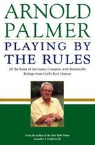 Couverture du livre « Playing by the Rules » de Palmer Arnold aux éditions Atria Books
