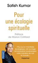 Couverture du livre « Pour une écologie spirituelle » de Satish Kumar aux éditions Pocket