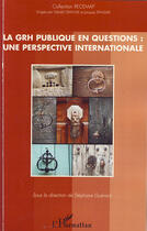 Couverture du livre « La GRH publique en questions ; une perspective internationale » de Stephane Guerard aux éditions L'harmattan