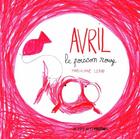 Couverture du livre « Avril, le poisson rouge » de Leray Marjolaine aux éditions Actes Sud