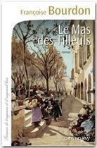 Couverture du livre « Le mas des tilleuls » de Francoise Bourdon aux éditions Calmann-levy