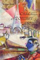 Couverture du livre « Chagall et l'orient de l'esprit » de Waldemar-George aux éditions Reunion Des Musees Nationaux