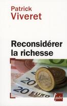 Couverture du livre « Reconsidérer la richesse » de Patrick Viveret aux éditions Editions De L'aube