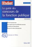 Couverture du livre « Le guide des concours de la fonction publique (édition 2007) » de Celine Manceau aux éditions L'etudiant