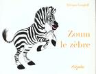 Couverture du livre « Zoum Le Zebre Poche » de Gangloff S aux éditions Mijade