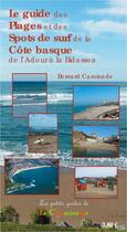 Couverture du livre « Le guide des plages et des spots de surf de la côte basque ; de l'Adour à la Bidassoa » de Bernard Caminade aux éditions La Cheminante