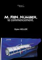 Couverture du livre « M fan number ; le commencement » de Dylan Heller aux éditions Baudelaire