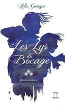 Couverture du livre « Les lys du bocage » de Alix Goisque aux éditions Editions Du Sacre Coeur