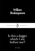 Couverture du livre « Is This A Dagger Which I See Before Me? » de William Shakespeare aux éditions Adult Pbs