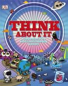 Couverture du livre « Think about it » de  aux éditions Dk Children