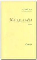 Couverture du livre « Malaguanyat » de Andre Stil aux éditions Grasset