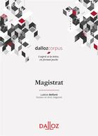 Couverture du livre « Magistrat » de Ludovic Belfanti aux éditions Dalloz