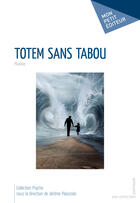 Couverture du livre « Totem sans tabou » de Paulin-E aux éditions Mon Petit Editeur