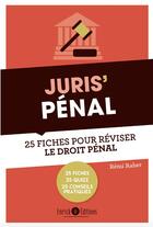 Couverture du livre « Juris'pénal ; 25 fiches pour réviser le droit pénal » de Remi Raher aux éditions Enrick B.