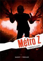 Couverture du livre « Métro Z » de Fabien Clavel aux éditions Rageot