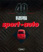 Couverture du livre « 40 ans de voitures d'exception sport-auto » de Collectif/Alesi aux éditions Michel Lafon