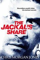 Couverture du livre « The Jackal's Share » de Chris Morgan Jones aux éditions Pan Macmillan