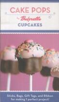 Couverture du livre « Cake pops: cupcakes » de Bakerella aux éditions Chronicle Books