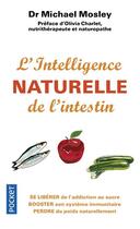 Couverture du livre « L'intelligence naturelle de l'intestin » de Michael Mosley aux éditions Pocket