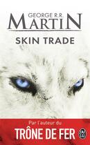 Couverture du livre « Skin trade » de George R. R. Martin aux éditions J'ai Lu