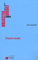 Couverture du livre « Finances locales » de Jean-Francois Picard aux éditions Lexisnexis