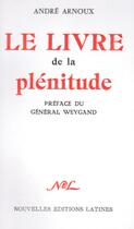 Couverture du livre « Le livre de la plénitude » de Andre Arnoux aux éditions Nel
