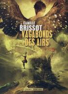 Couverture du livre « Vagabonds des airs » de Camille Brissot aux éditions L'atalante