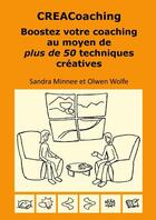 Couverture du livre « Creacoaching boostez votre coaching au moyen de plus de 50 techniques creatives » de Wolfe Olwen aux éditions Lulu