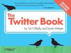 Couverture du livre « The Twitter Book (2nd edition) » de Tim O'Reilly et Sarah Milstein aux éditions O Reilly